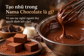 Tạo nhũ trong Nama Chocolate là gì? Vì sao tay nghề người thợ quyết định kết cấu?